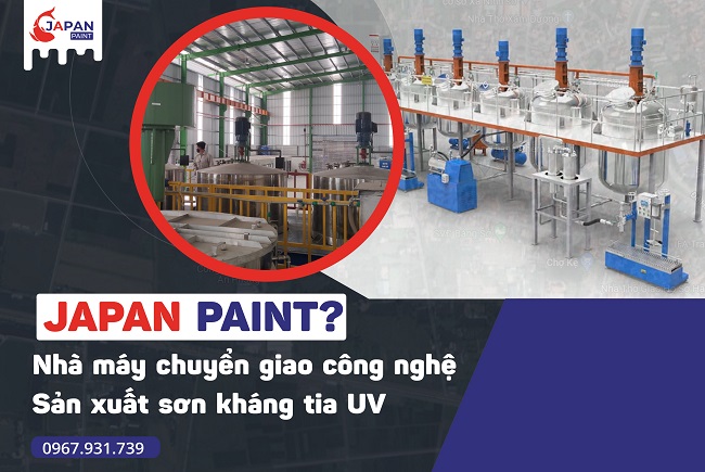 JAPAN PAINT nhà máy chuyển giao công nghệ sản xuất sơn nước kháng tia UV